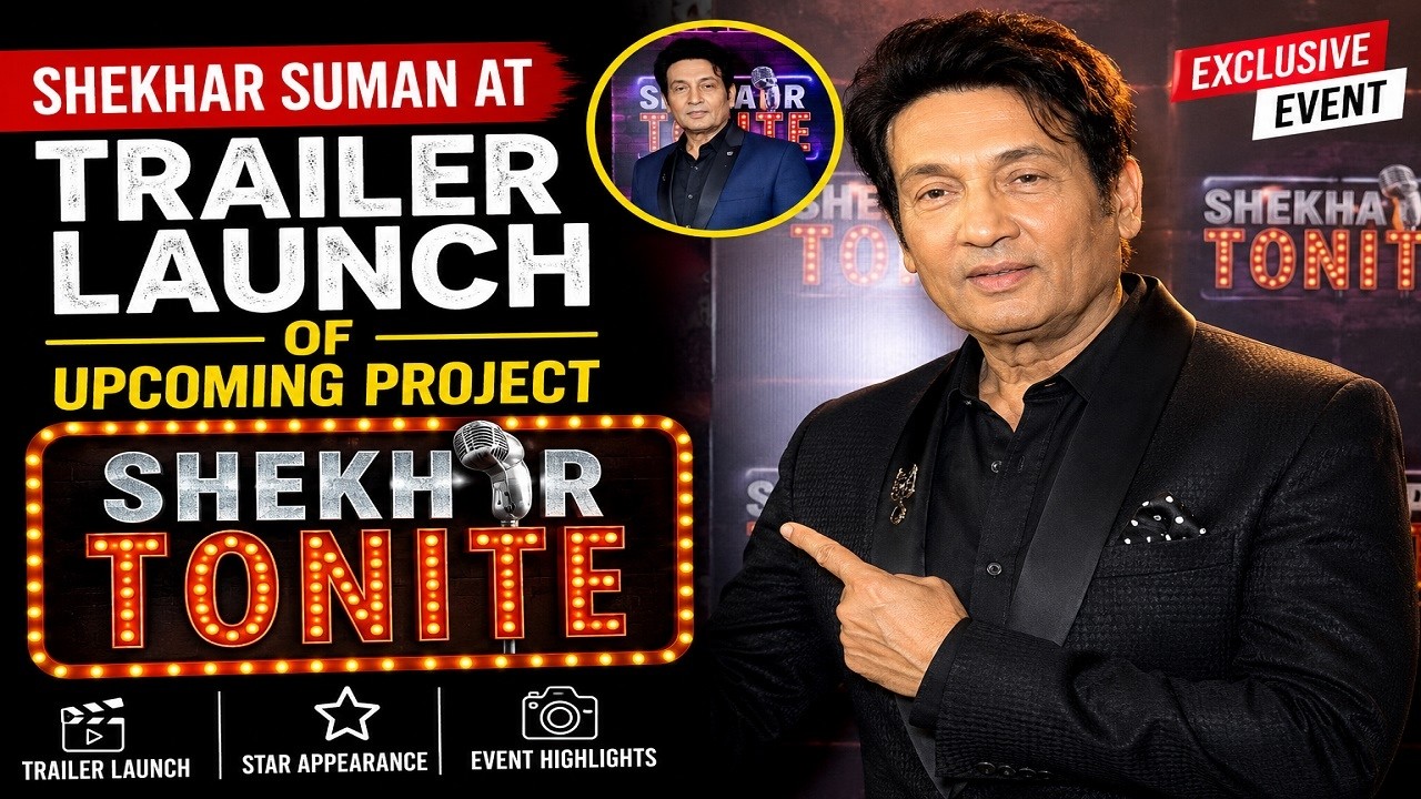 SHEKHAR SUMAN AT THE TRAILER LAUNCH OF UPCOMING PROJECT &ldquo;SHEKHAR TONITE&rdquo; 🎬🔥