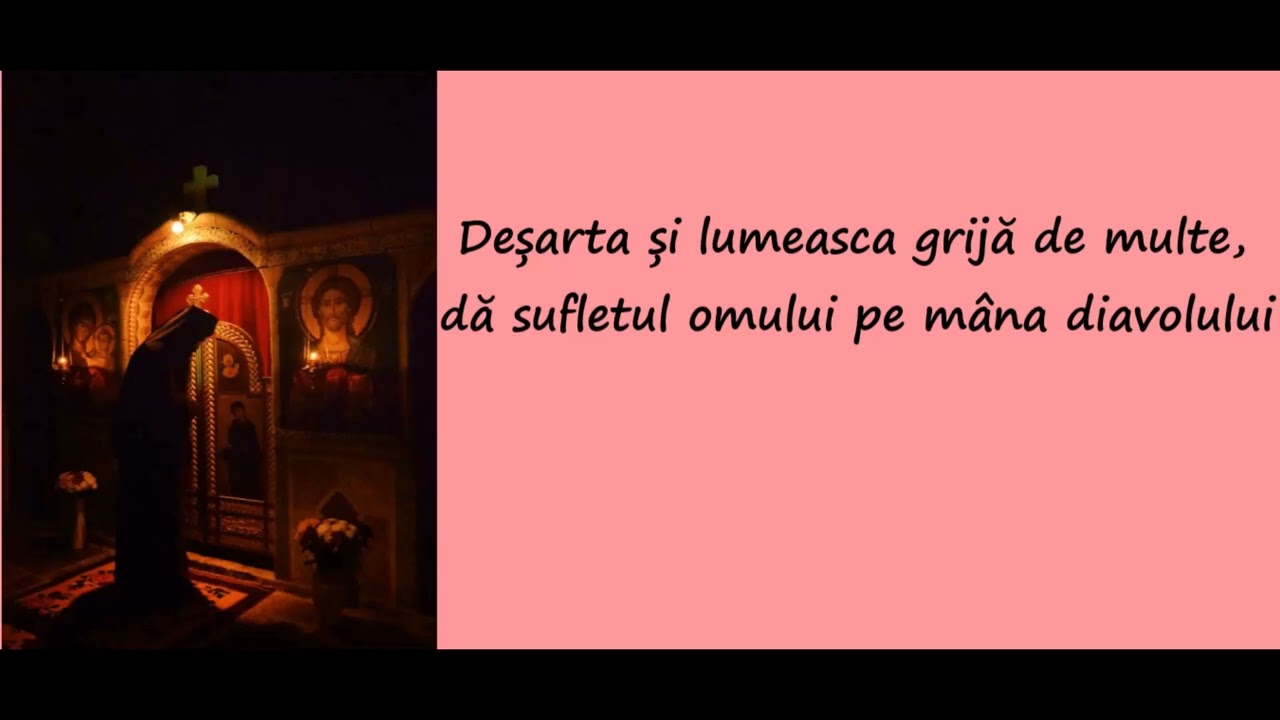 Deșarta și lumeasca grijă de multe, dă sufletul omului pe mâna diavolului