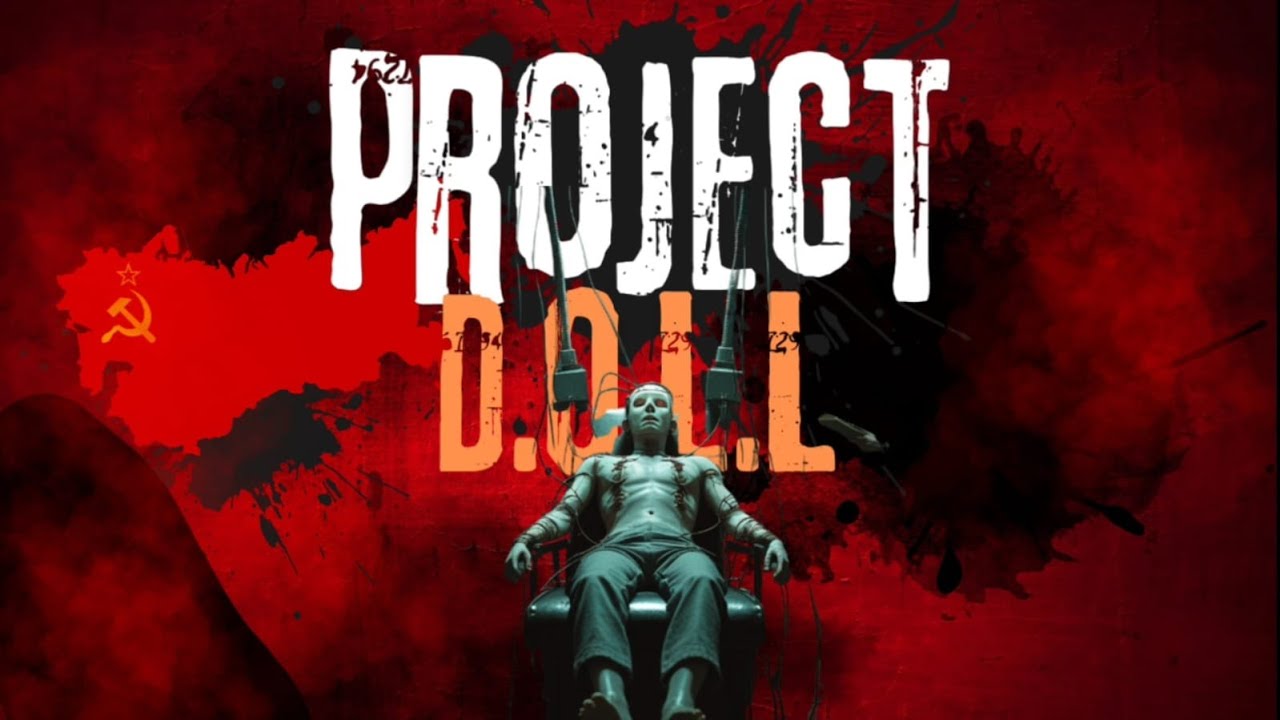Project D.O.L.L.: The Soviet Mystery That Still Haunts the World
