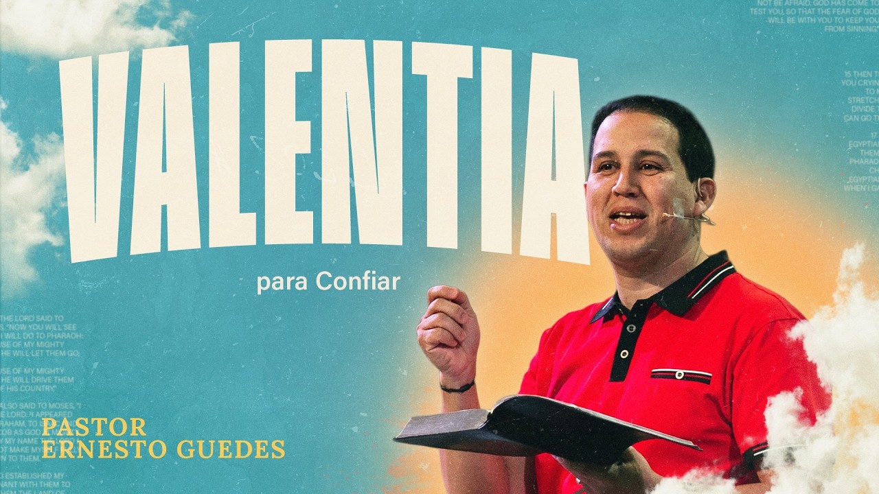 Valor para Confiar || Pastor Ernesto Guedes