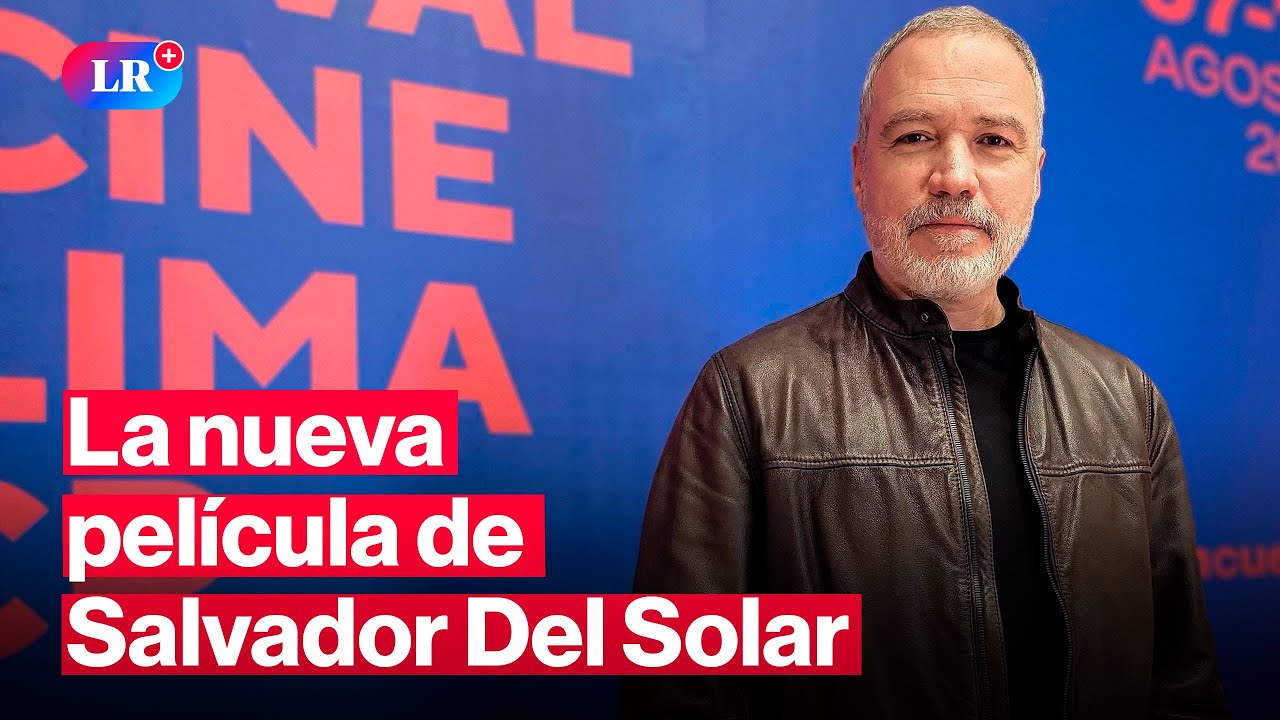 Salvador del Solar estrena ‘Ramón y Ramón’, su nueva película, en el Festival de Cine de Lima | #LR