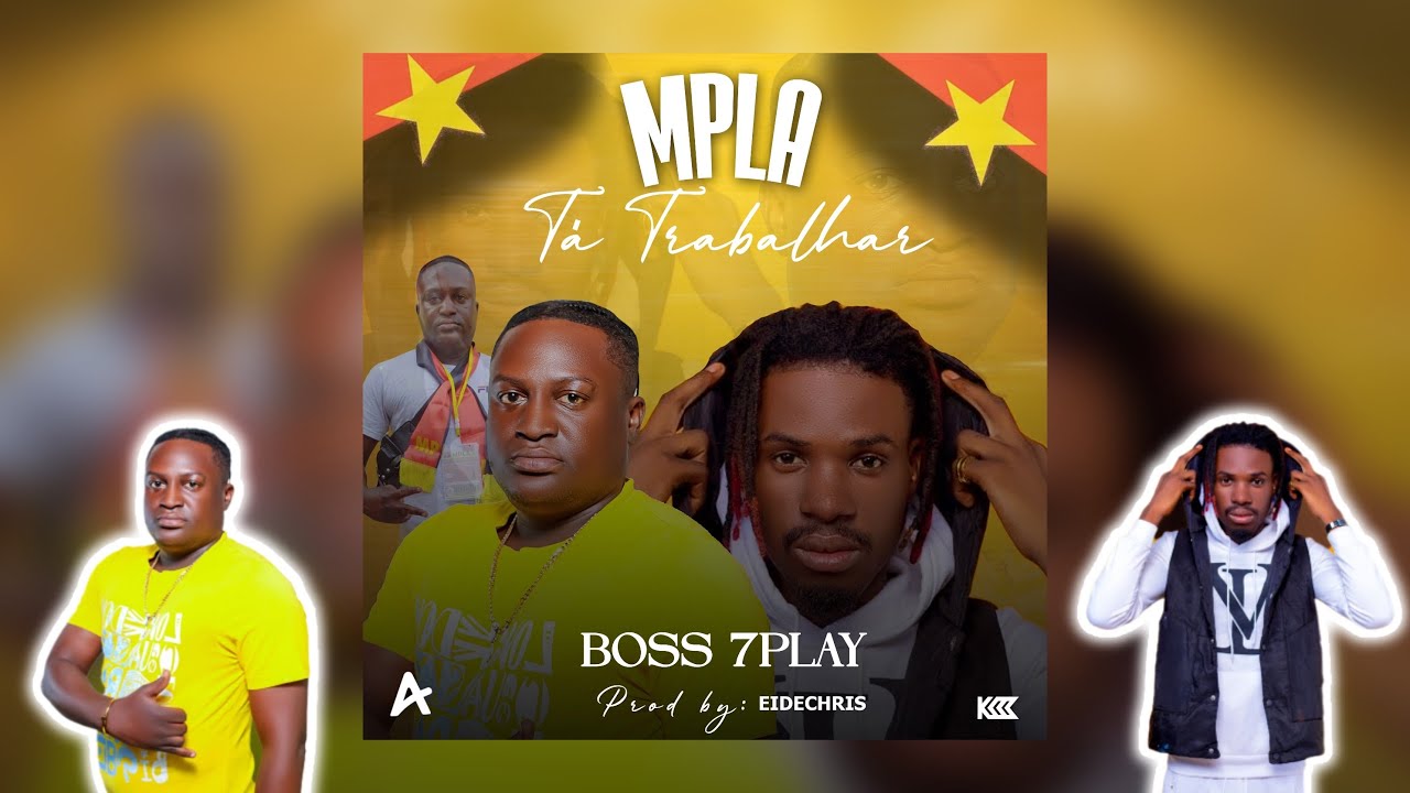 Boss 7Play - MPLA Tá TRABALHAR Prod. Eidechris Rebenta Esse País [Kuduro K]