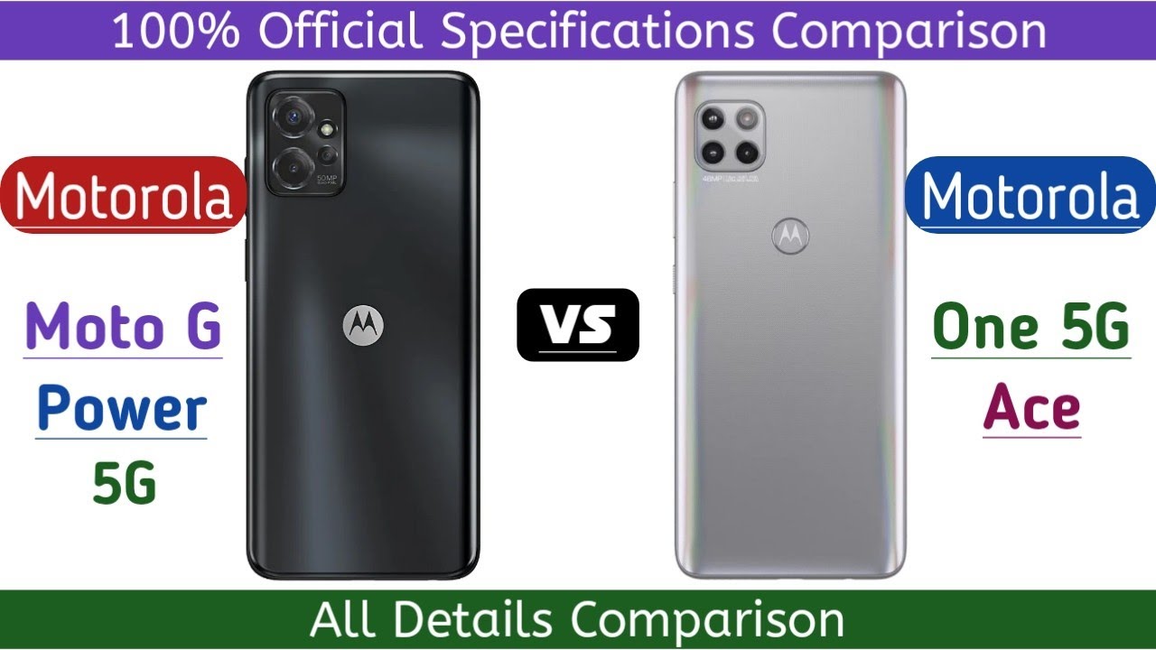 Motorola Moto G Power 5G Vs Motorola One 5G Ace