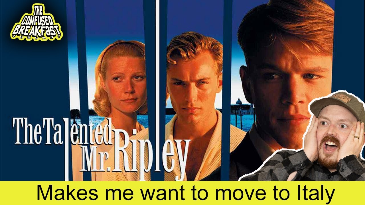 The Talented Mr. Ripley - Have You Seen It!?