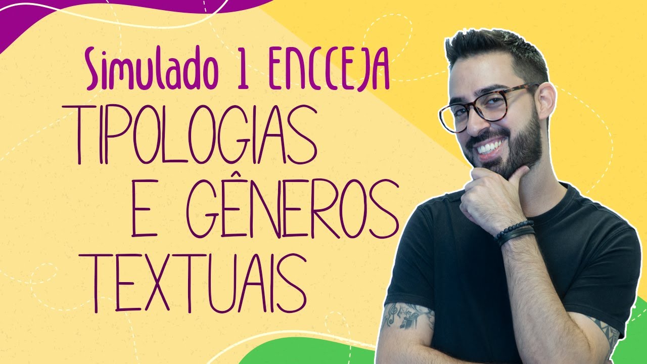 SIMULADO ENCCEJA 2021 | Tipologias e gêneros textuais