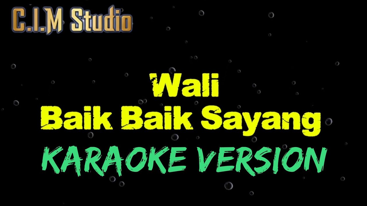 Wali – Baik Baik Sayang (Karaoke Version)