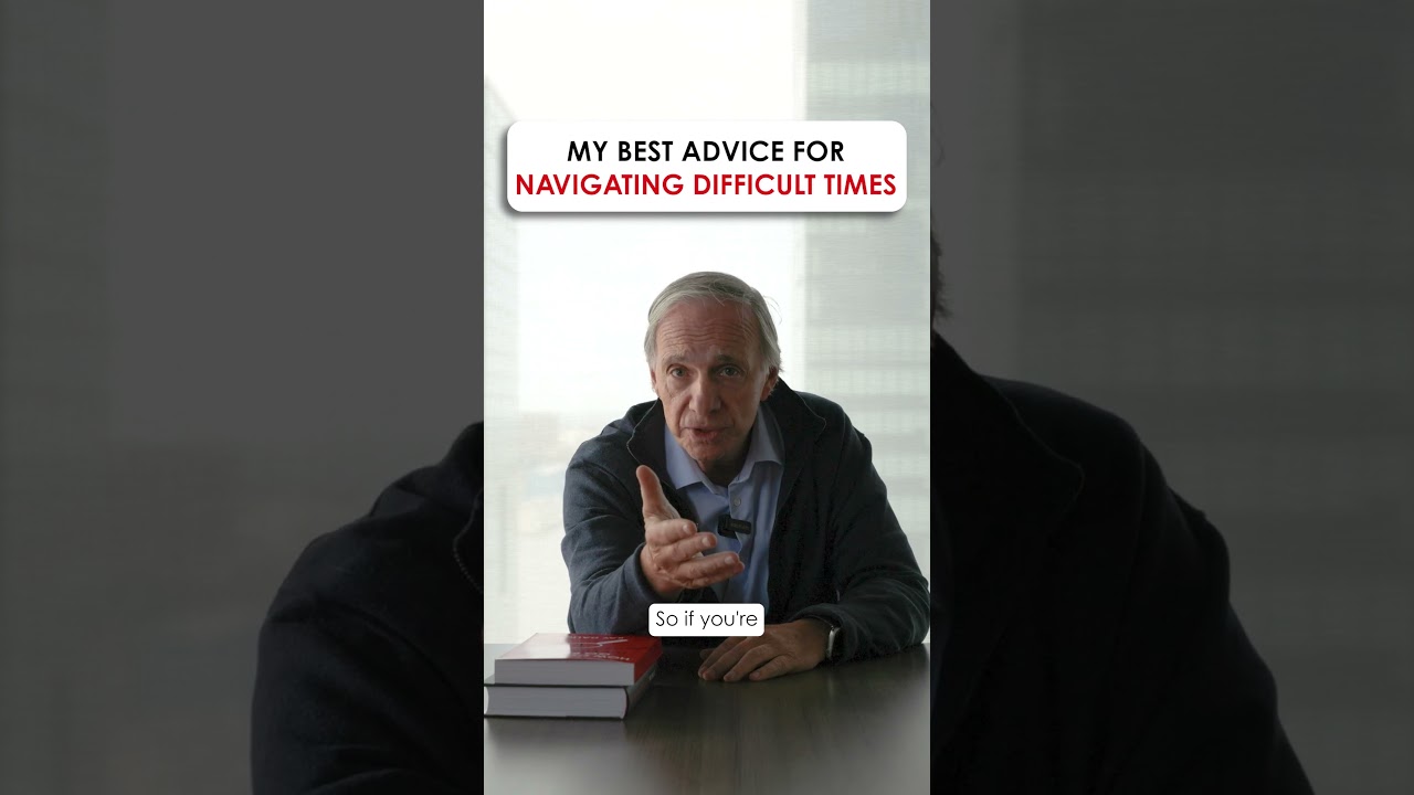 Ray Dalio's Advise for Navigating Difficult Times