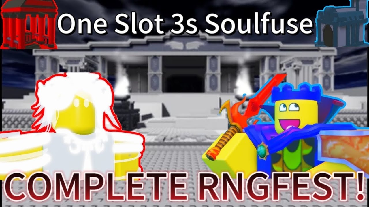 One Slot 3s soulfuse. The battle bricks.