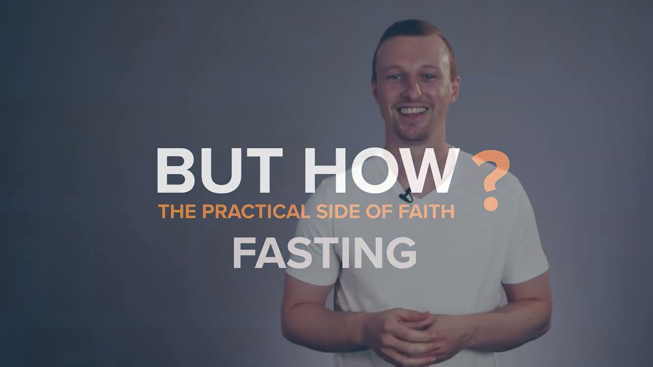 Fasting: But How? – The Practical Side of Faith