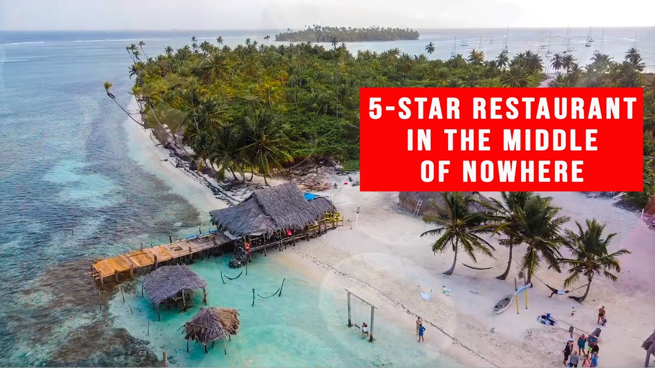 Would you expect a 5-star restaurant in the middle of nowhere? San Blas stories.