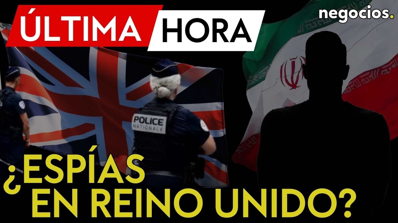 ÚLTIMA HORA | Arrestados dos presuntos espías iraníes cerca de una base nuclear en Reino Unido