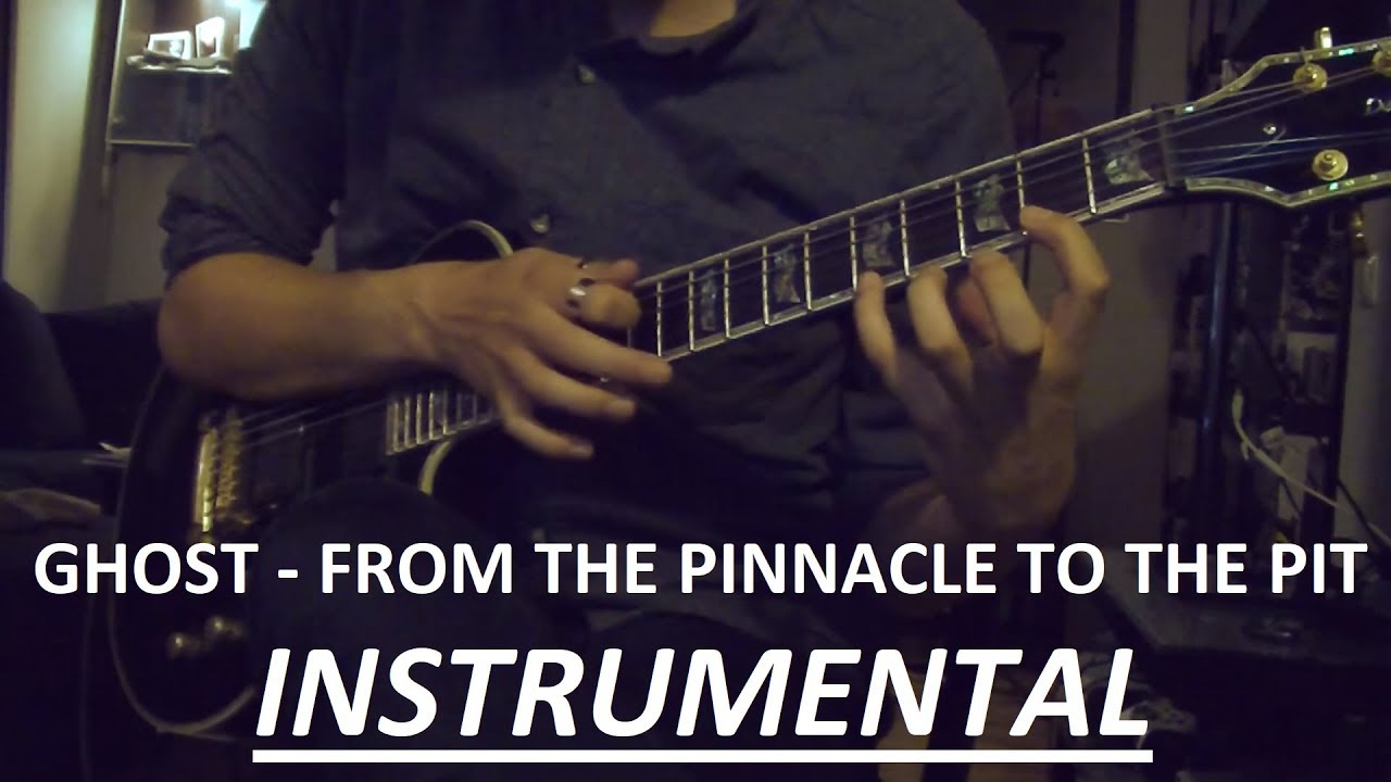 Ghost - From The Pinnacle To The Pit - Instrumental Cover