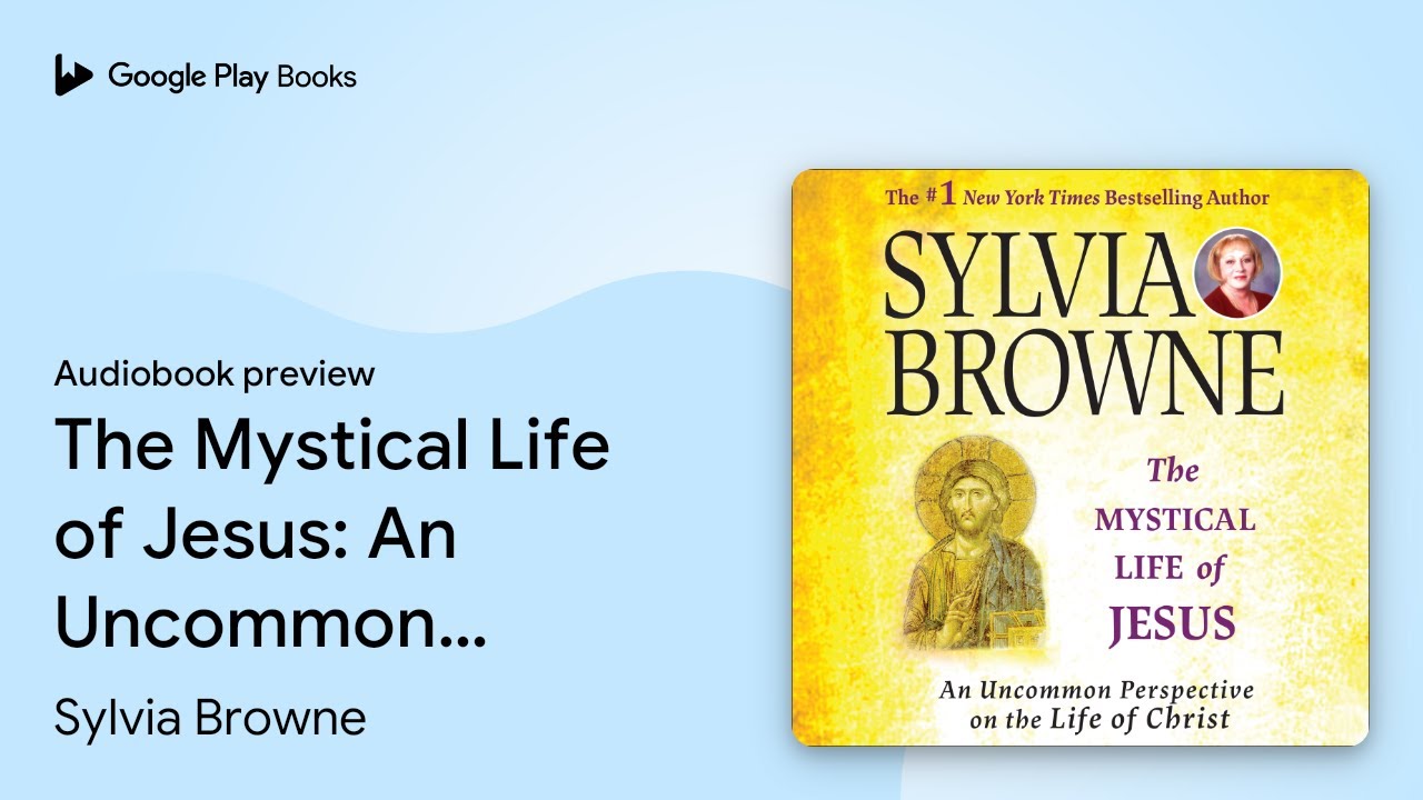 The Mystical Life of Jesus: An Uncommon… by Sylvia Browne · Audiobook preview