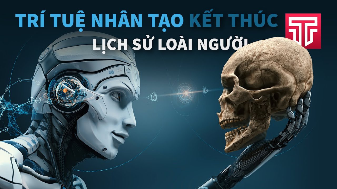 Trí tuệ nhân tạo kết liễu lịch sử loài người - Khi AI đánh bại bộ não sinh học | Tomtatnhanh.vn