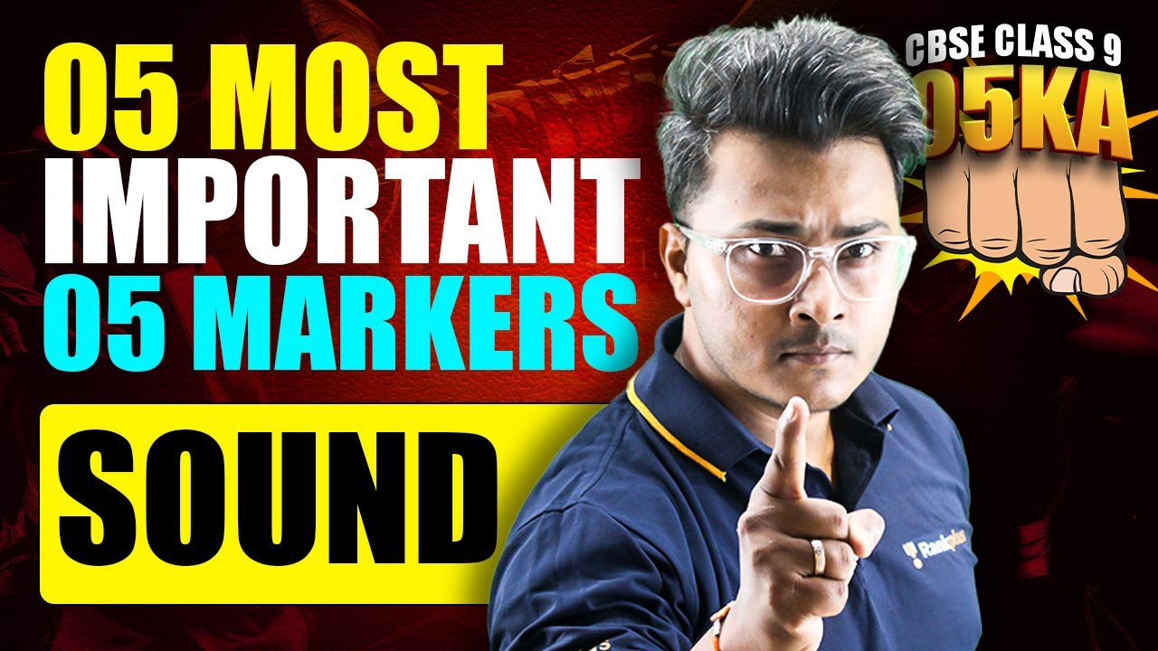 Sound | 5 Most Important 5 Markers | CBSE Class 9 Physics | Abhishek Sir | Rankplus