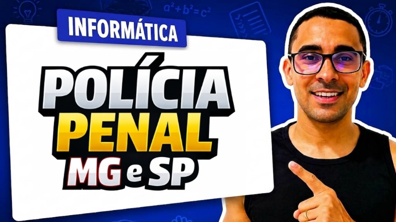 02- PP- MG e SP; Questões comentadas de informática para polícia penal  Minas Gerais e São Paulo.