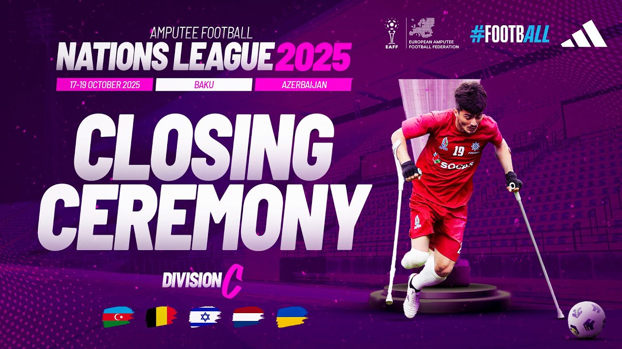 Closing Ceremony | Amputee Football Nations League Division C