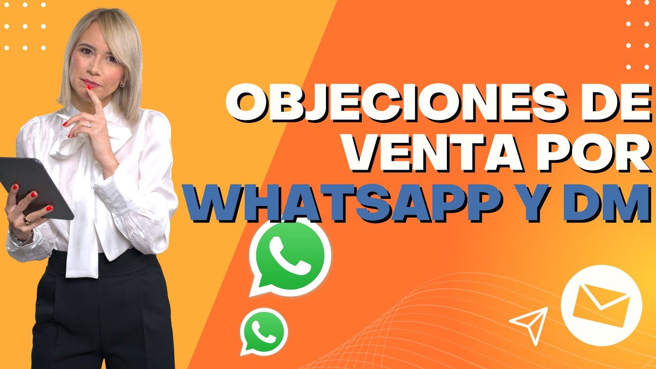Cómo romper objeciones de ventas 🛒 - Vilma Núñez