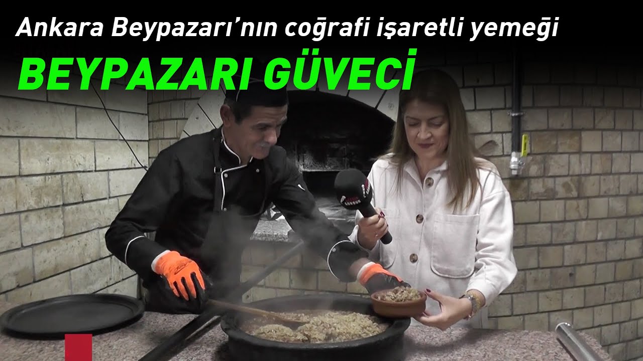 Ankara'nın coğrafi işaretli yemeği Beypazarı Güveç