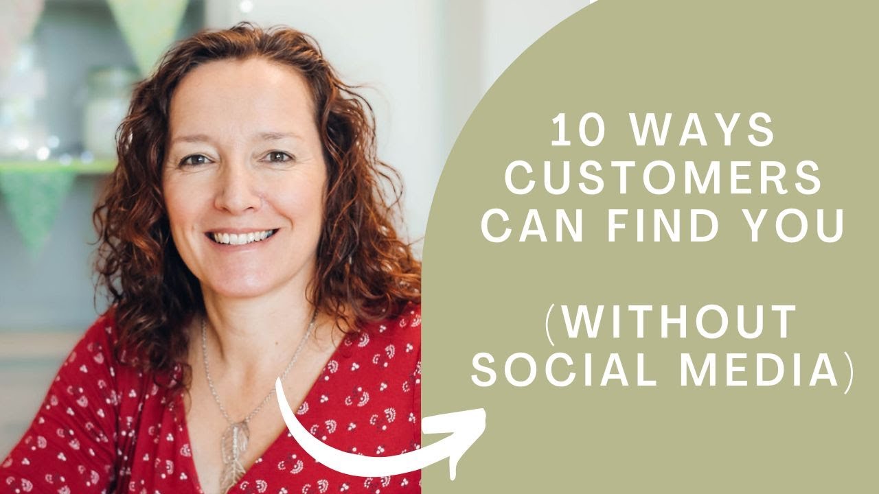 10 Ways Your Customers Can Find You (Without Social Media)