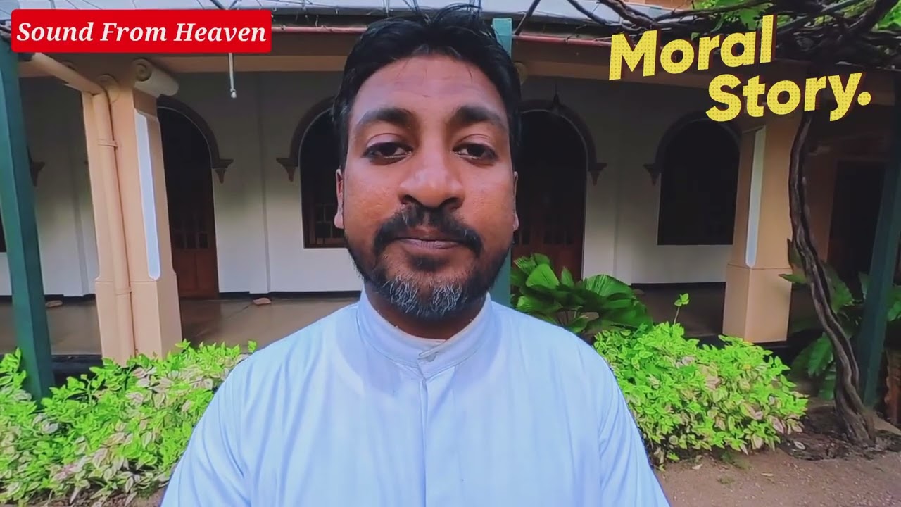 God's ways are unusual | දෙවියන් වහන්සේ මාර්ගය අසාමාන්‍යයි. Moral Story - 08 By Rev.Fr.Texcy Primal.