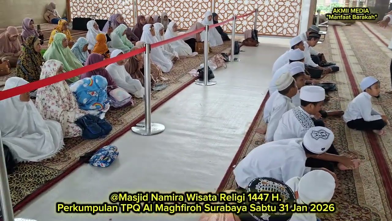 @Masjid Namira Wisata Religi 1447 H. Perkumpulan TPQ Al Maghfiroh Surabaya Sabtu 31 Jan 2026