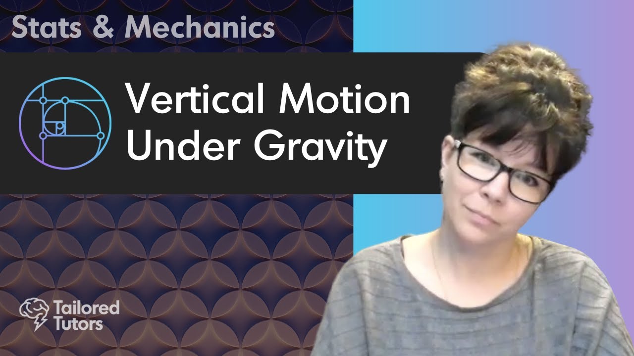 Vertical Motion Under Gravity | A Level Maths