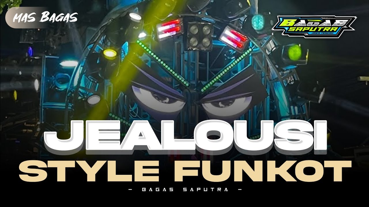 DJ JEALOUSI FUNKOT X ACC MASHUP BY BAGAS SAPUTRA