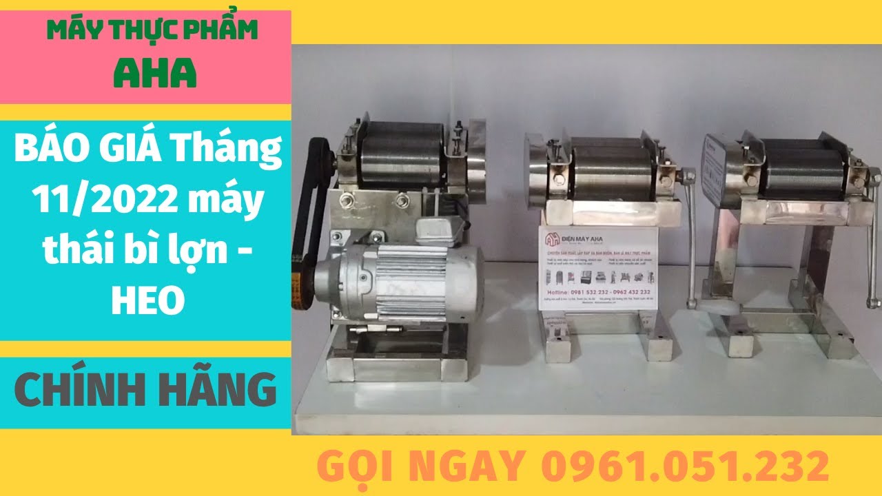 BÁO GIÁ Máy thái bì lợn tháng 11/2022 | Máy thái bì heo | Máy thực phẩm Aha