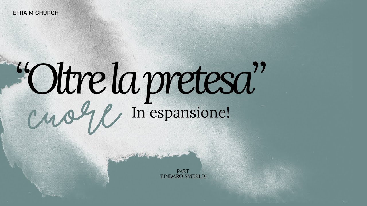 OLTRE LA PRETESA (cuore in espansione) | Past. Tindaro | 20/01/2026