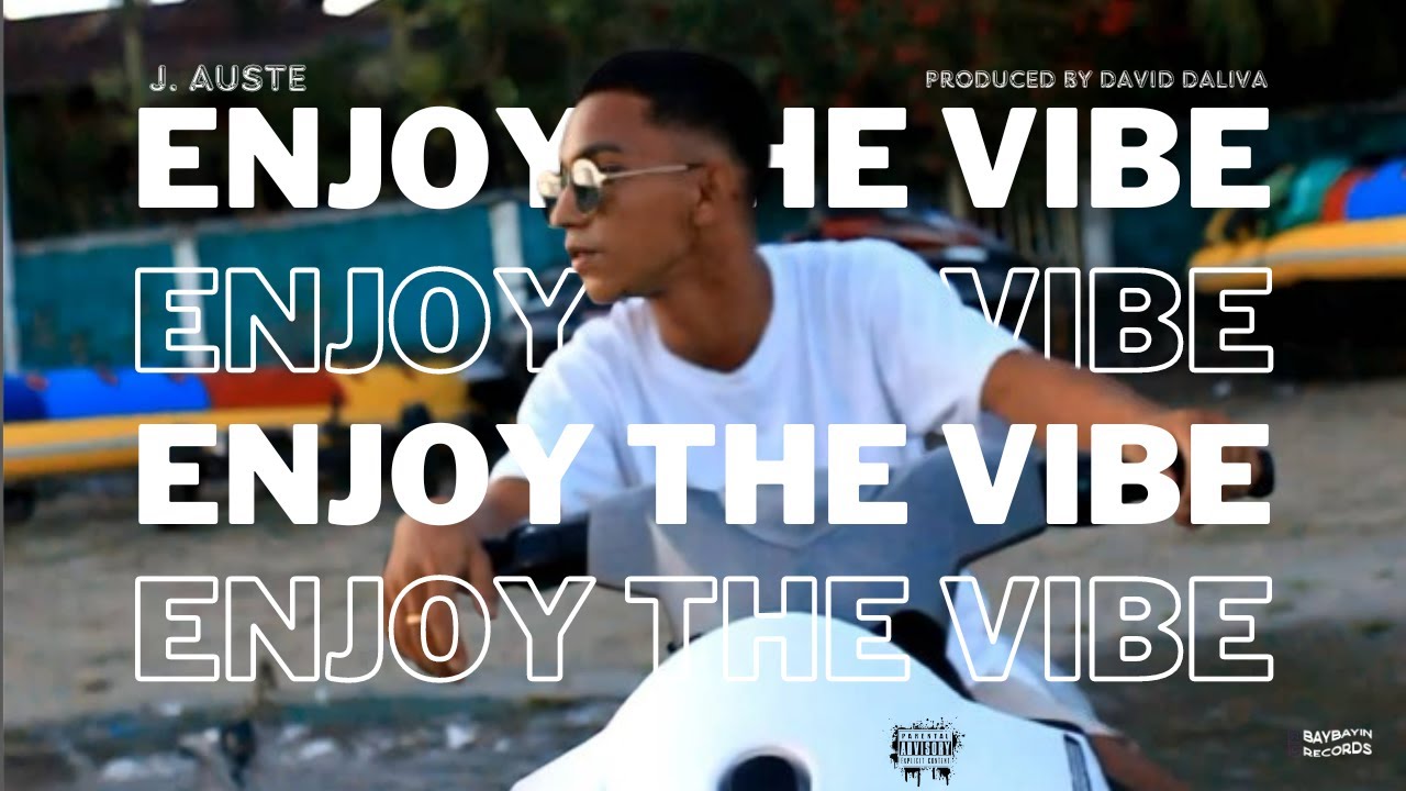 J. Auste - Enjoy the Vibe (Official Music Video)