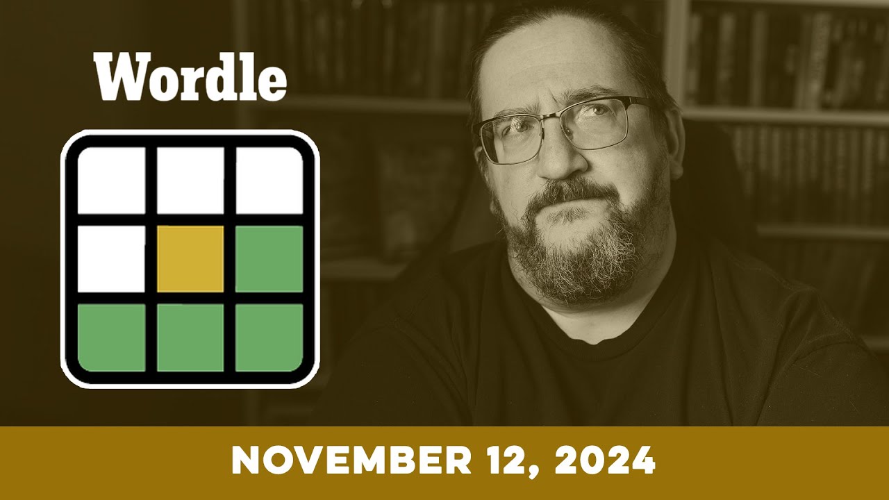 Doug plays today's NYT Wordle Puzzle Game for 11/12/2024
