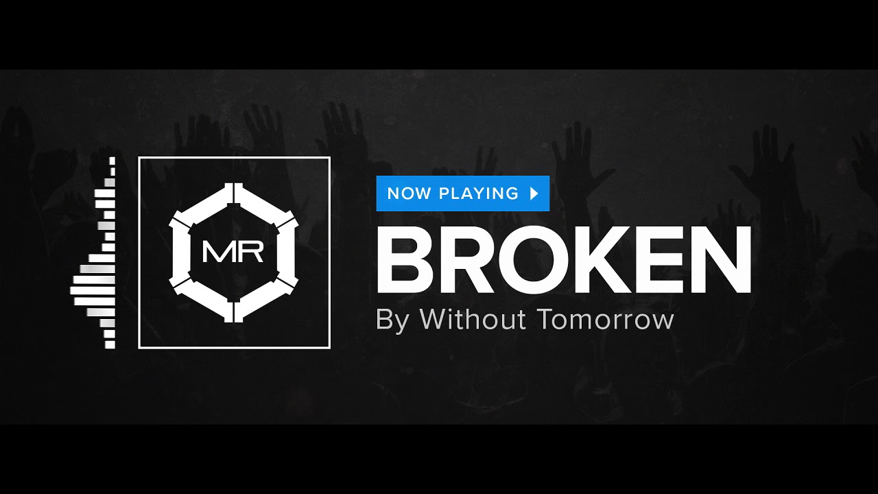Without Tomorrow - Broken [HD]