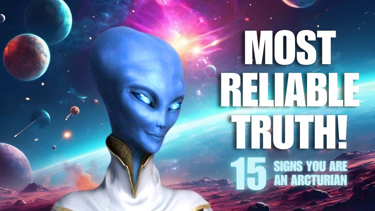 👽 15 Surprising Signs You're An ✨ARCTURIAN✨ Starseed!
