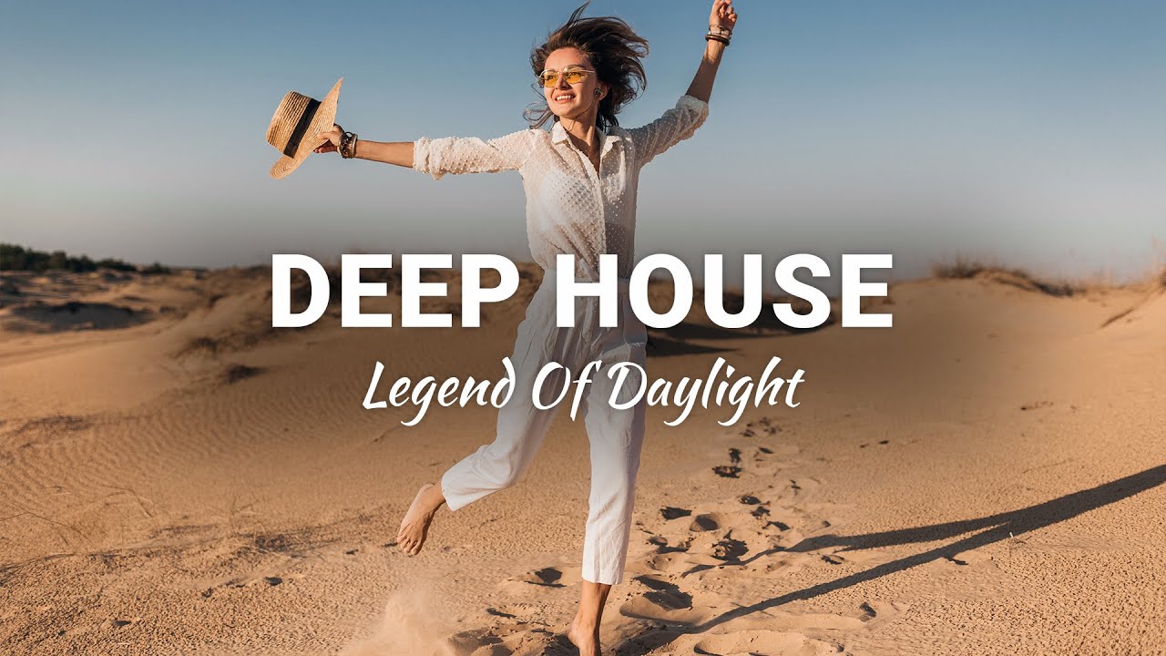 Legend Of Daylight - Deep House Music ♫
