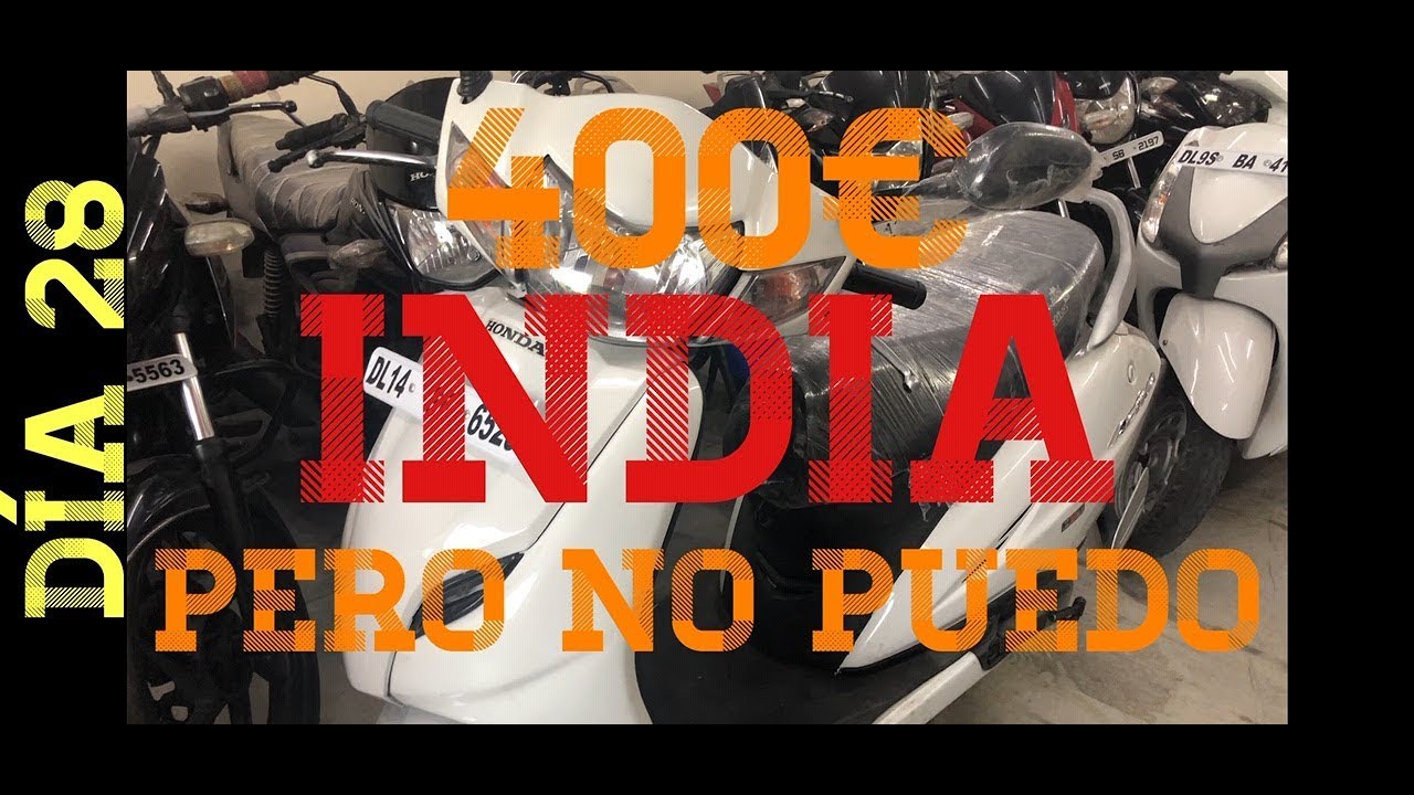 Día 28 en India -  La moto cuesta 400 euros pero no puedo comprarla