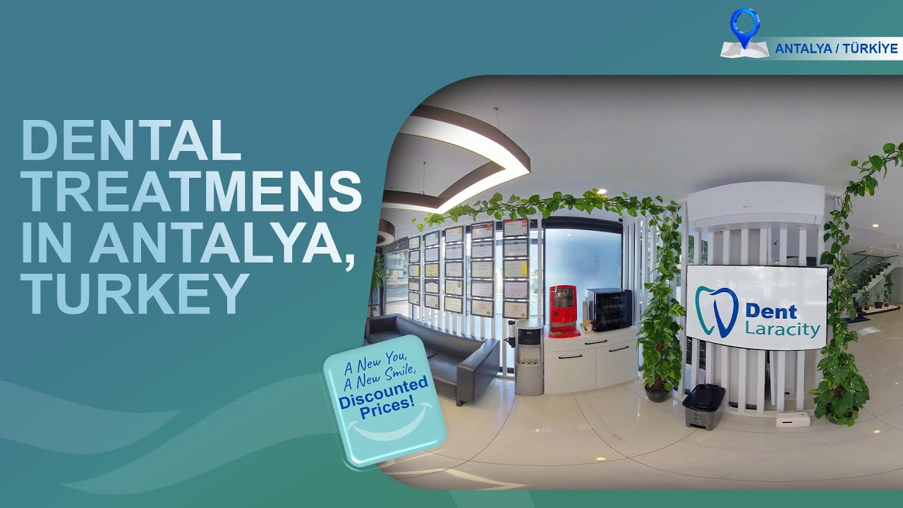 Dentist in Turkey | Dent Laracity Dental Clinic | Antalya Dental Clinic