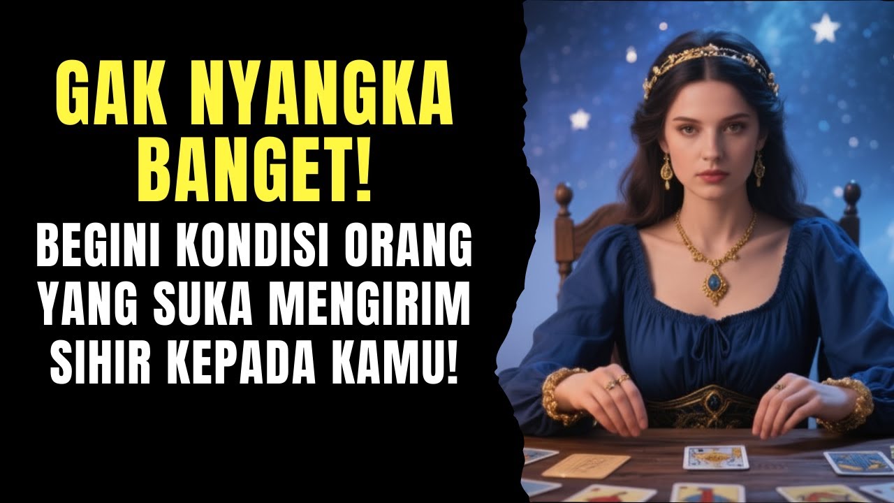 TAROT 💗 BEGINI KONDISI ORANG YANG SUKA MENGIRIM SIHIR KEPADAMU! #tarot #tarotreading #generalreading