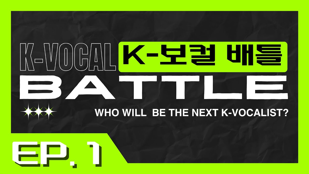 Episode 1 | 'The Preliminary Round' | K-VOCAL BATTLE 2025