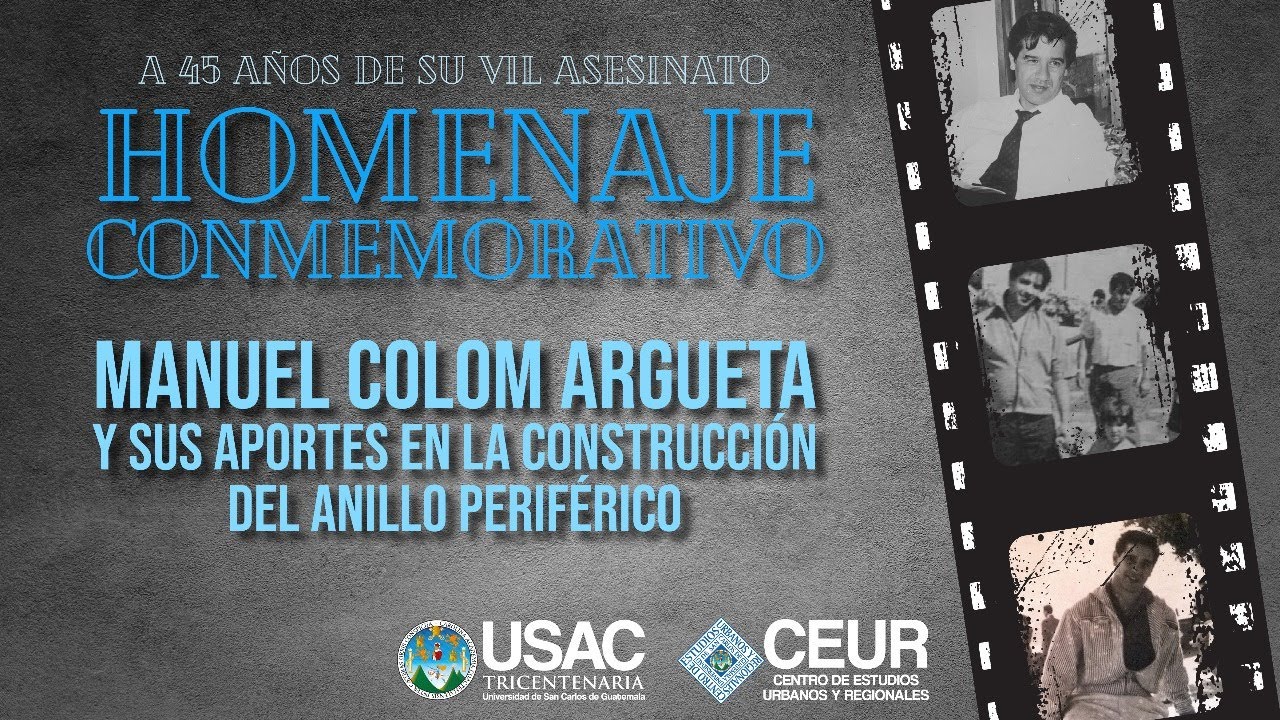 Homenaje Conmemorativo a Manuel Colom Argueta