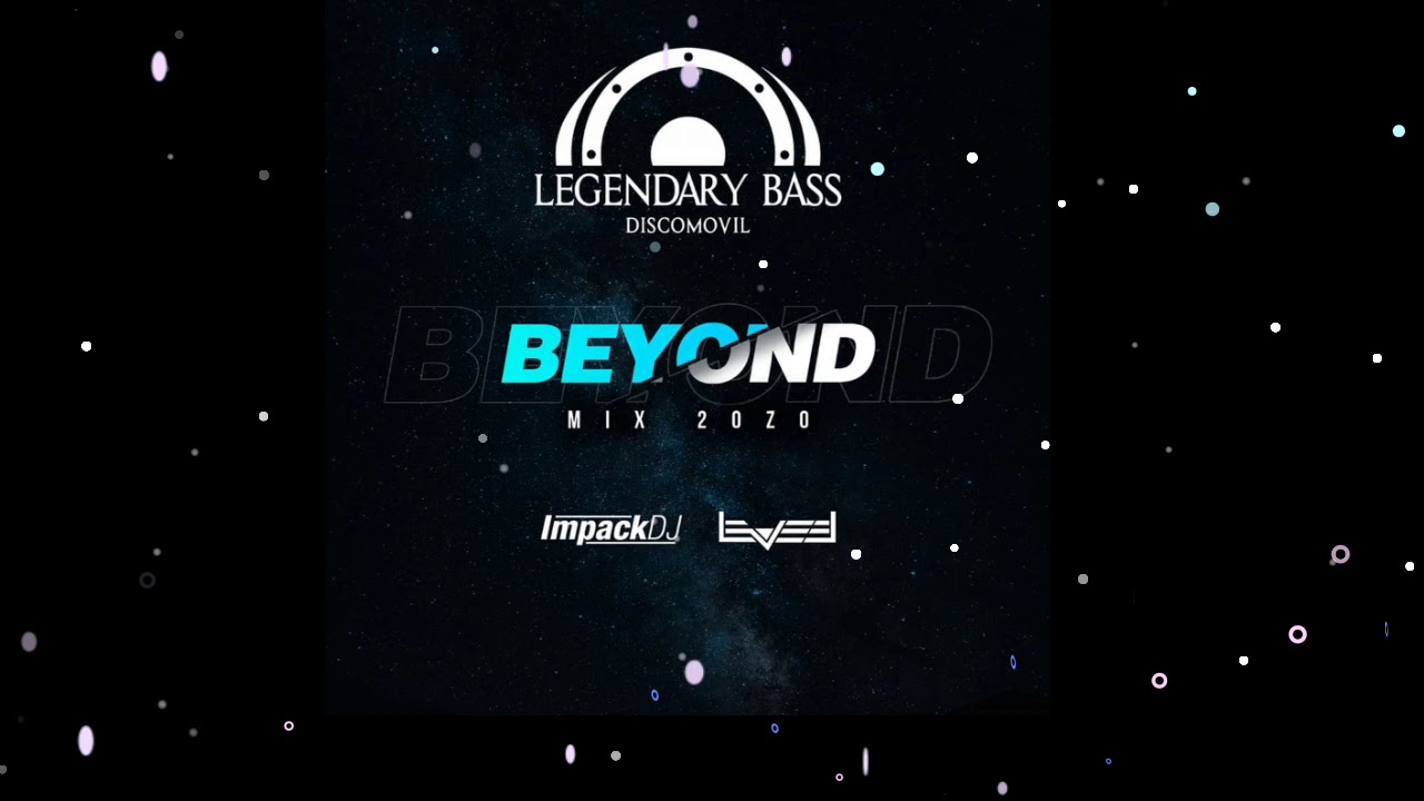 Beyond 20Z0 (Legendary Bass)  Impack DJ & Leveel Music