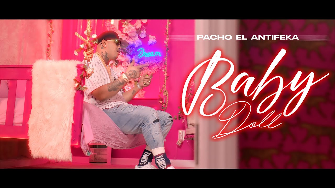 Pacho El Antifeka - Baby Doll
