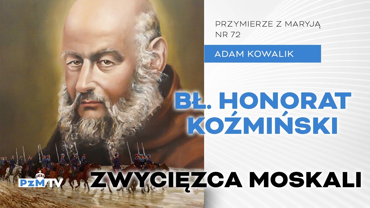 Bł. Honorat - zwycięzca Moskali [podcast]