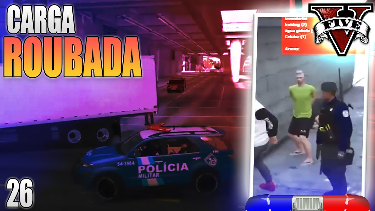 CARGA ROUBADA, TROCAÇÃO - GTARP #26 (ESPECIAL POLICIAL)