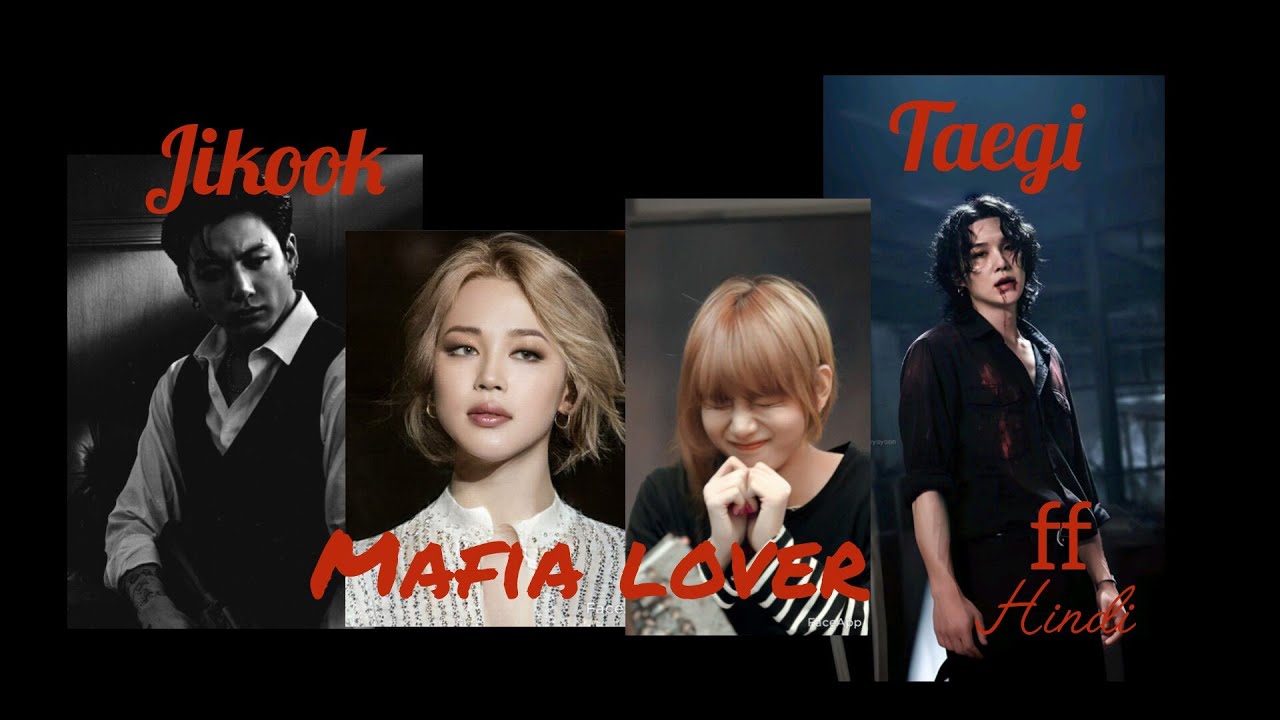 Mafia lover psrt 4 jikook and Taegi love story ff in hindi💜ᗷTS⟭⟬💜