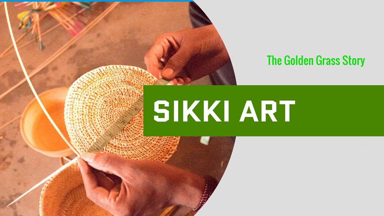 SIKKI ART | BIHAR HERITAGE | The Golden Grass Story
