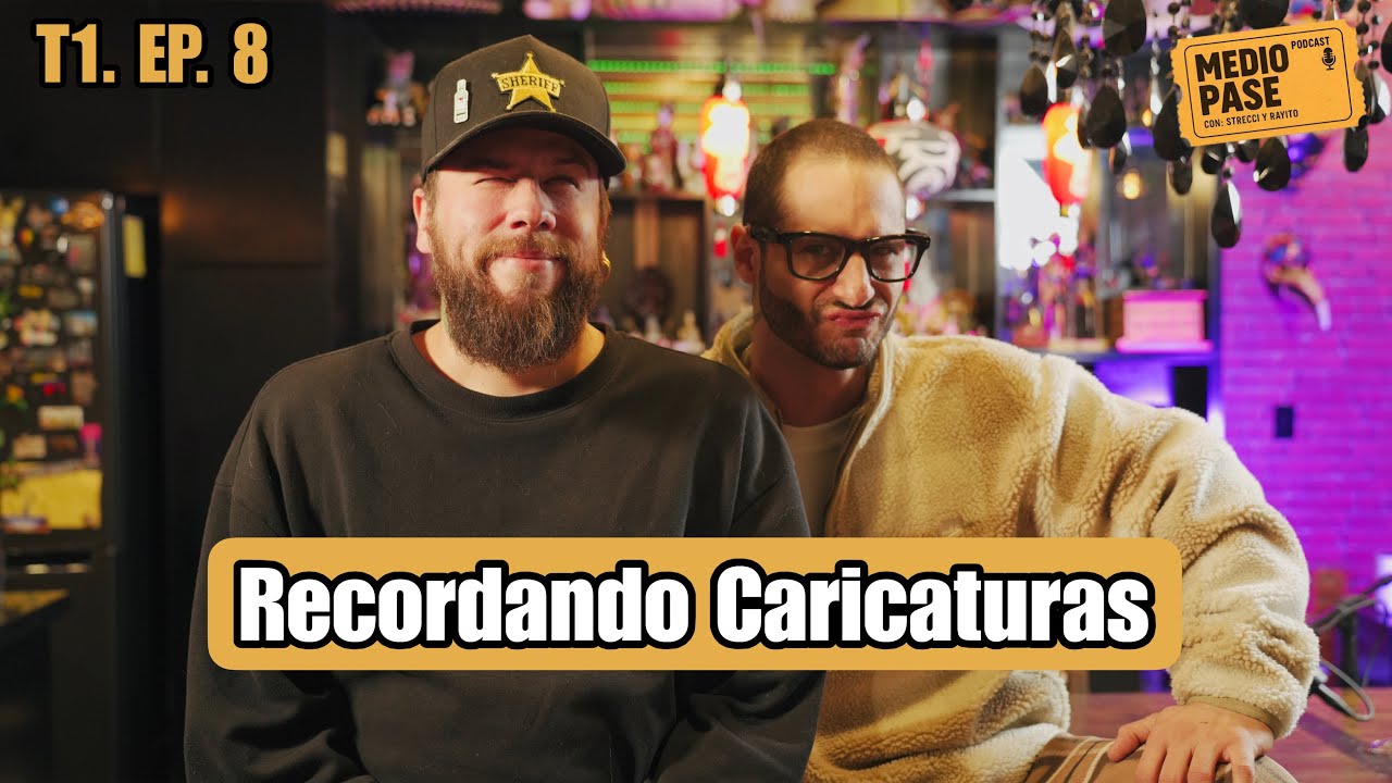 Medio Pase T1. EP. 8:  Recordando Caricaturas 