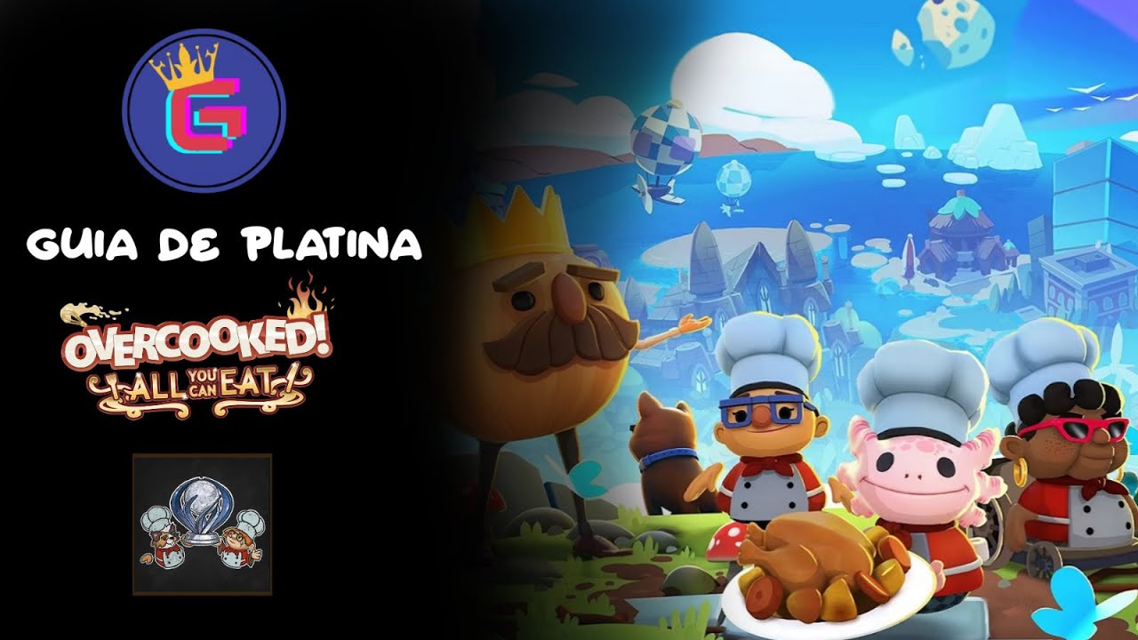 OVERCOOKED! ALL YOU CAN EAT - GUIA DE PLATINA