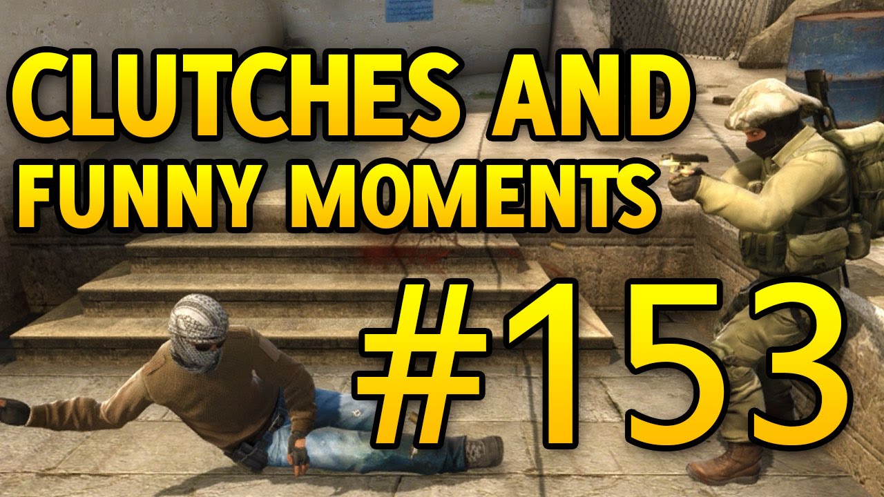 CSGO Funny Moments and Clutches #153 - CS GO