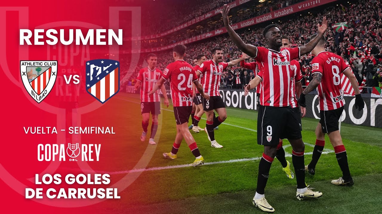 ¡El ATHLETIC CLUB jugará la FINAL DE COPA! Resumen de goles del Athletic 3 - 0 Atlético de Madrid